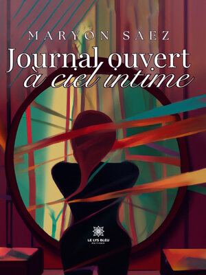 cover image of Journal ouvert à ciel intime